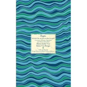 Ragás, Because the Sea Has No Place to Grab: A Memoir of Home, Migration, and African Liberation - Paperback