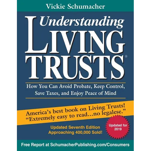 Understanding Living Trusts(R): How You Can Avoid Probate, Keep Control, Save Taxes, and Enjoy Peace of Mind - Paperback