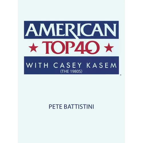 American Top 40 with Casey Kasem (The 1980S) - Paperback