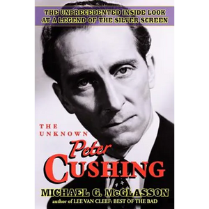 The Unknown Peter Cushing - Paperback