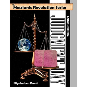 The Messianic Revelation Series V.1. Announcing: Judgment Day - Paperback
