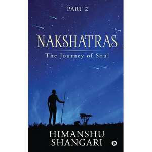 Nakshatras Part 2: The Journey of Soul - Paperback