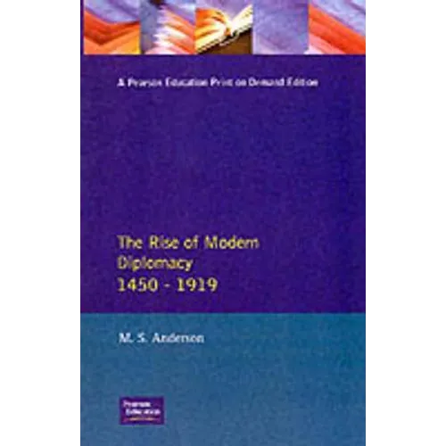 The Rise of Modern Diplomacy 1450 - 1919 - Paperback