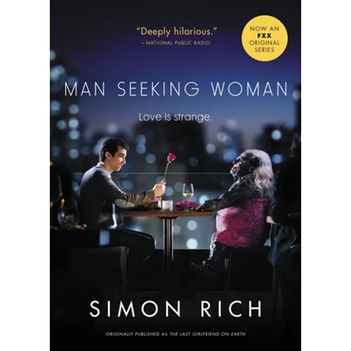 Man Seeking Woman (Originally Published as the Last Girlfriend on Earth) - Paperback