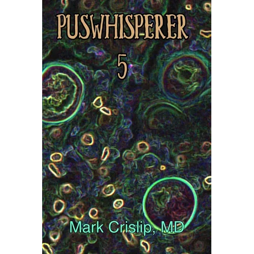 Puswhisperer 5 - Paperback