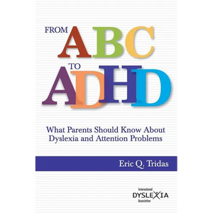 From ABC to ADHD: What Every Parent Should Know About Dyslexia and Attention Problems - Paperback