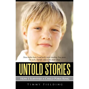 Untold Stories: How I Survived a Child Porn Ring - Paperback