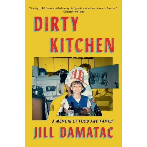 Dirty Kitchen: A Memoir of Food and Family - Paperback