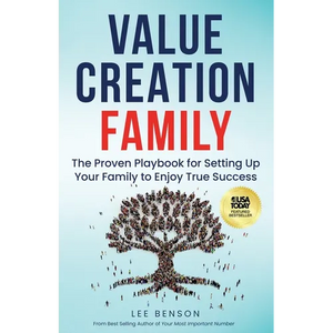 Value Creation Family: The Proven Playbook for Setting Up Your Family to Enjoy True Success - Paperback