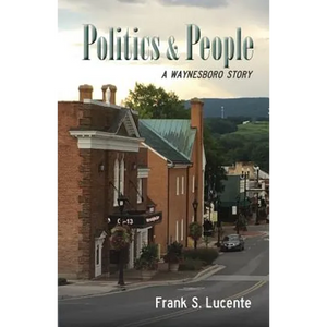 Politics and People: A Waynesboro Story - Paperback