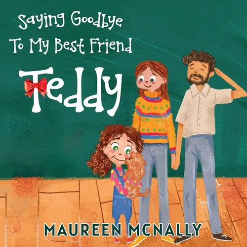 Saying Goodbye To My Best Friend Teddy - Paperback