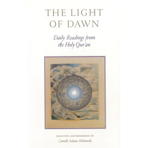The Light of Dawn: Daily Readings from the Holy Qur'an - Paperback