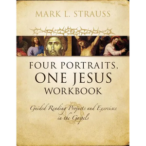 The Four Portraits, One Jesus Workbook Softcover - Paperback