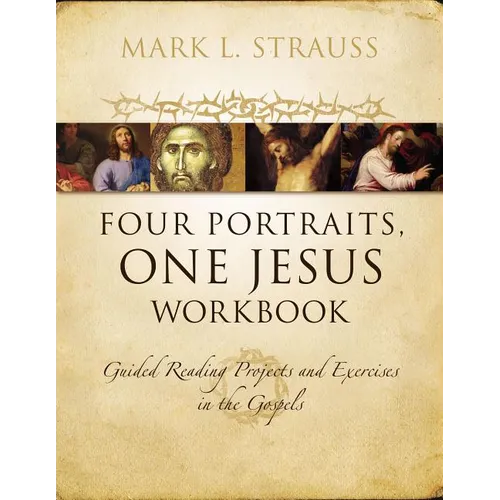 The Four Portraits, One Jesus Workbook Softcover - Paperback
