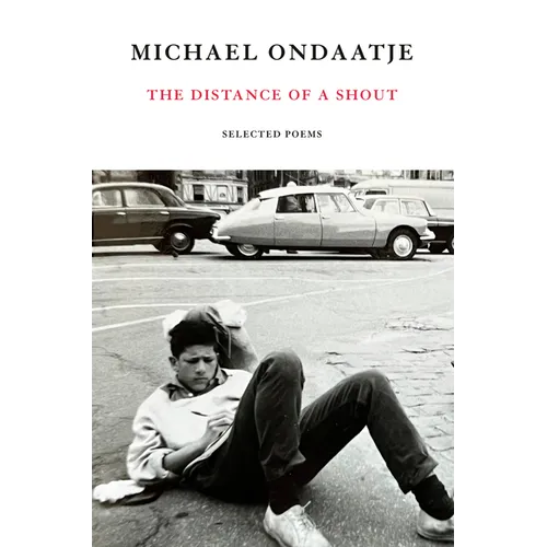 The Distance of a Shout: Selected Poems - Hardcover
