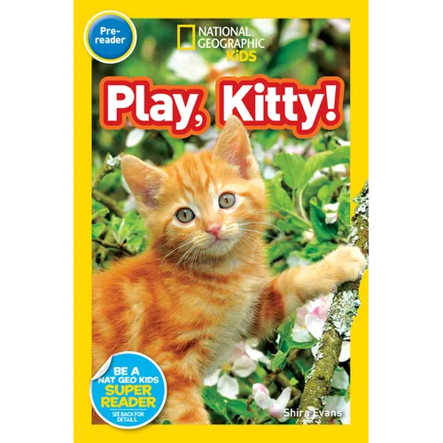Play, Kitty! (National Geographic Kids Readers, Pre-Reader) - Paperback