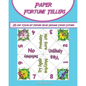 Paper Fortune Tellers!: 30 Fun "Color-in" Fortune Teller Origami Cootie Catchers! - Paperback
