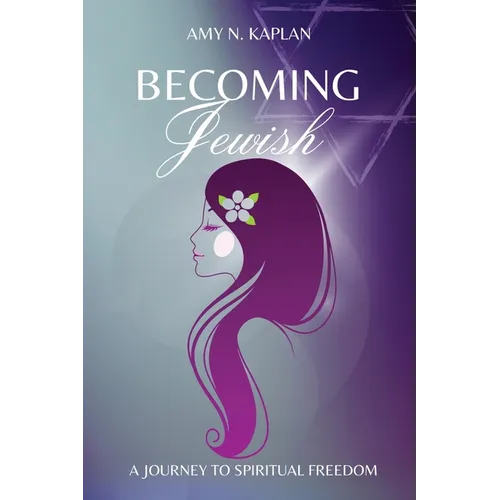 Becoming Jewish - A Journey to Spiritual Freedom - Paperback