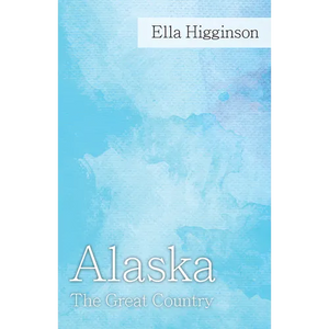 Alaska -The Great Country - Paperback