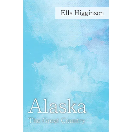 Alaska -The Great Country - Paperback