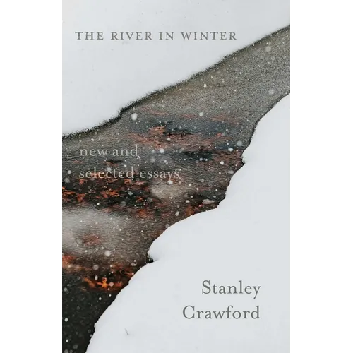 The River in Winter: New and Selected Essays - Paperback