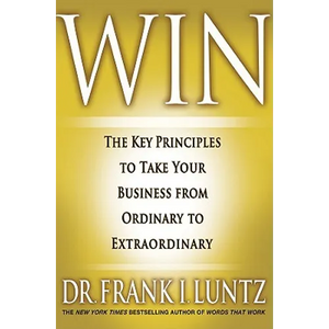 Win: The Key Principles to Take Your Business from Ordinary to Extraordinary - Hardcover