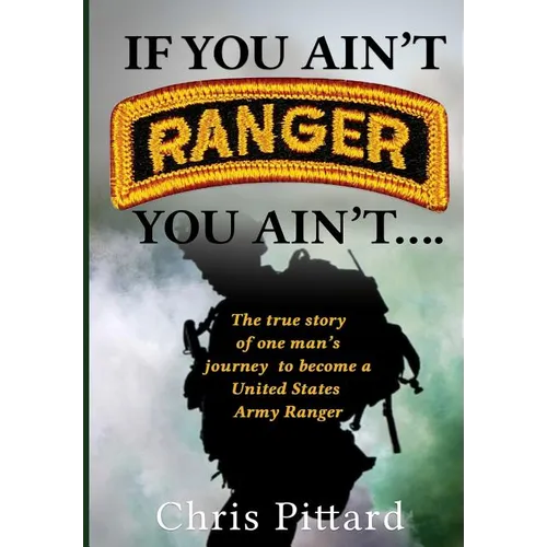 If You Ain't Ranger You Ain't.... - Paperback
