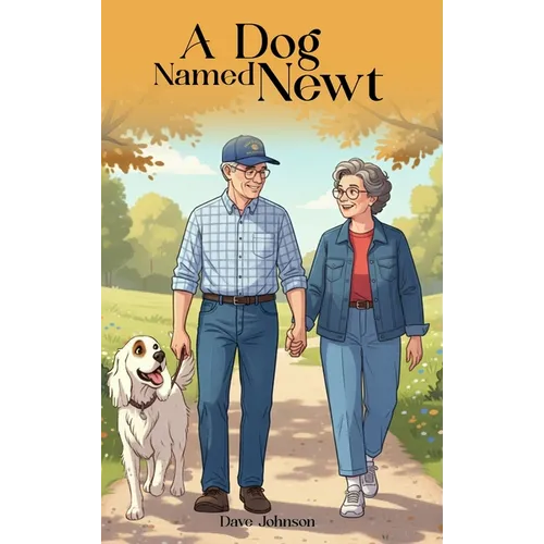 A Dog Named Newt - Hardcover
