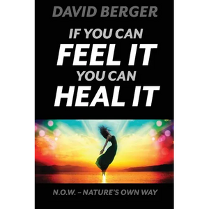 If you can feel it you can heal it - Paperback