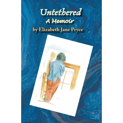 Untethered, A Memoir - Paperback