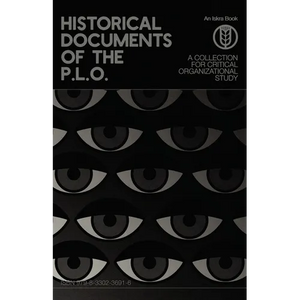 Historical Documents of the P.L.O.: A Collection for Critical Organizational Study - Paperback
