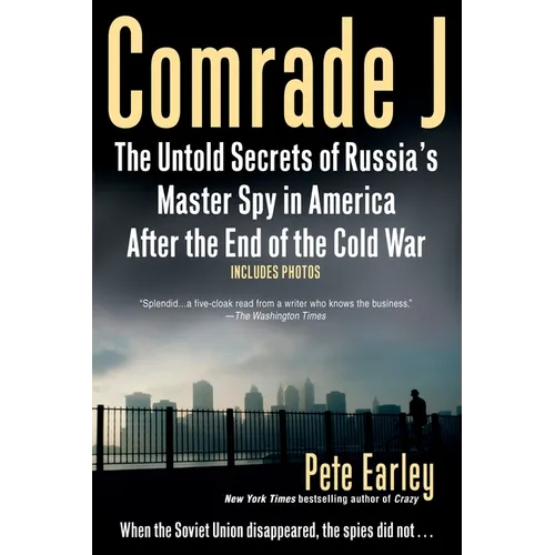 Comrade J: The Untold Secrets of Russia's Master Spy in America After the End of the Cold War - Paperback