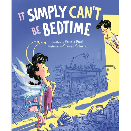 It Simply Can't Be Bedtime - Hardcover