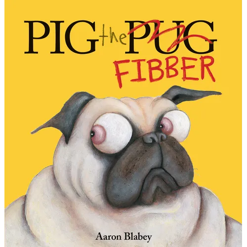 Pig the Fibber (Pig the Pug) - Hardcover