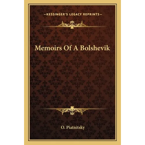 Memoirs Of A Bolshevik - Paperback