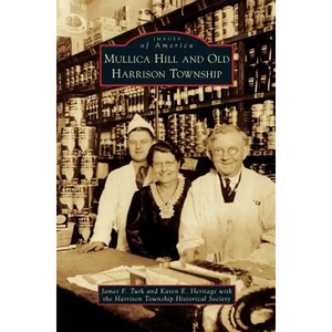Mullica Hill and Old Harrison Township - Hardcover