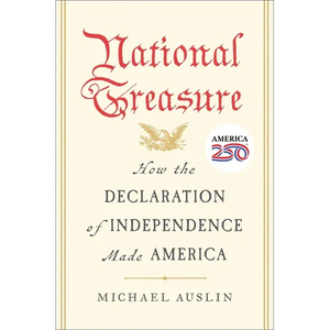 National Treasure: How the Declaration of Independence Made America - Hardcover
