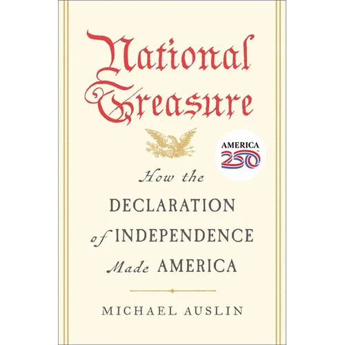 National Treasure: How the Declaration of Independence Made America - Hardcover