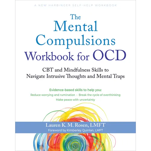 The Mental Compulsions Workbook for Ocd: CBT and Mindfulness Skills to Navigate Intrusive Thoughts and Mental Traps - Paperback