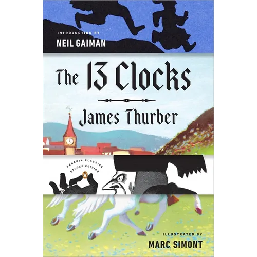 The 13 Clocks: (Penguin Classics Deluxe Edition) - Paperback