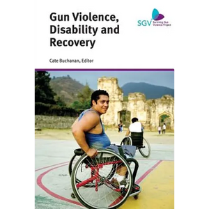 Gun Violence, Disability and Recovery - Paperback