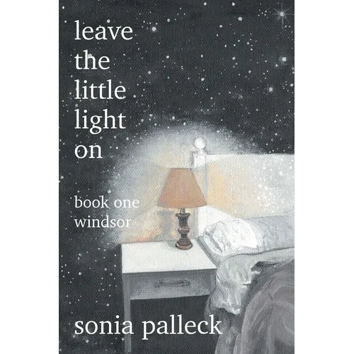 Leave the Little Light On, Book One: Windsor - Paperback