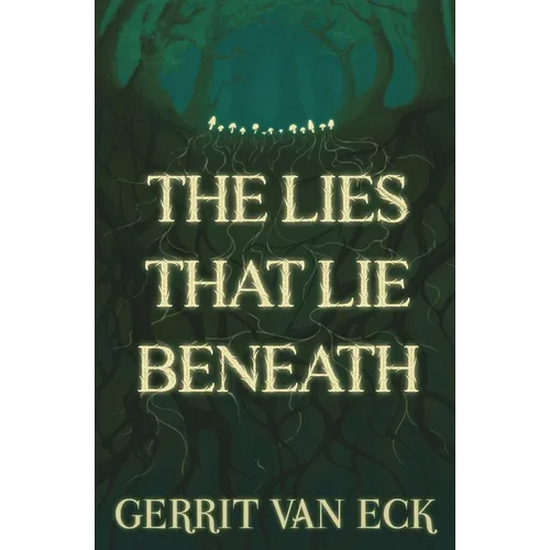 The Lies That Lie Beneath - Paperback