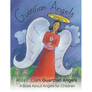Guardian Angels: a Book about Angels for Children - Paperback