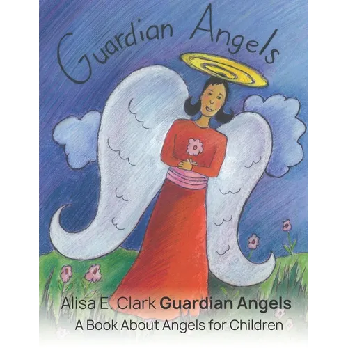 Guardian Angels: a Book about Angels for Children - Paperback