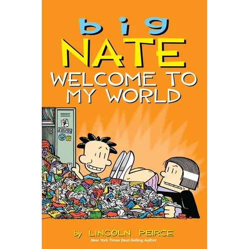Big Nate: Welcome to My World: Volume 13 - Paperback