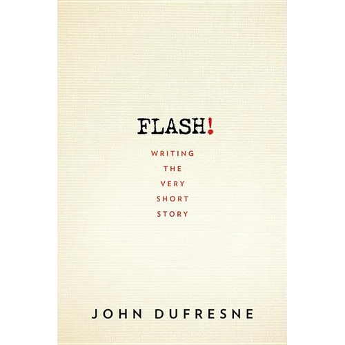 Flash!: Writing the Very Short Story - Paperback