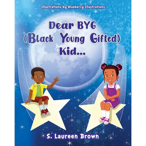 Dear BYG (Black Young Gifted) Kid... - Paperback