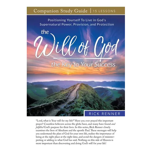 The Will of God - The Key to Your Success Study Guide - Paperback