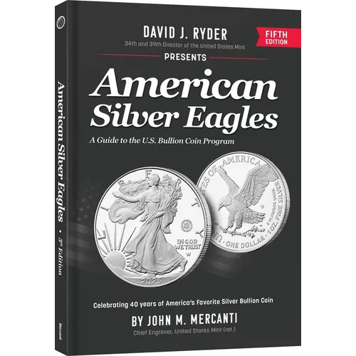 American Silver Eagles: A Guide to the U.S. Bullion Coin Program - Hardcover
